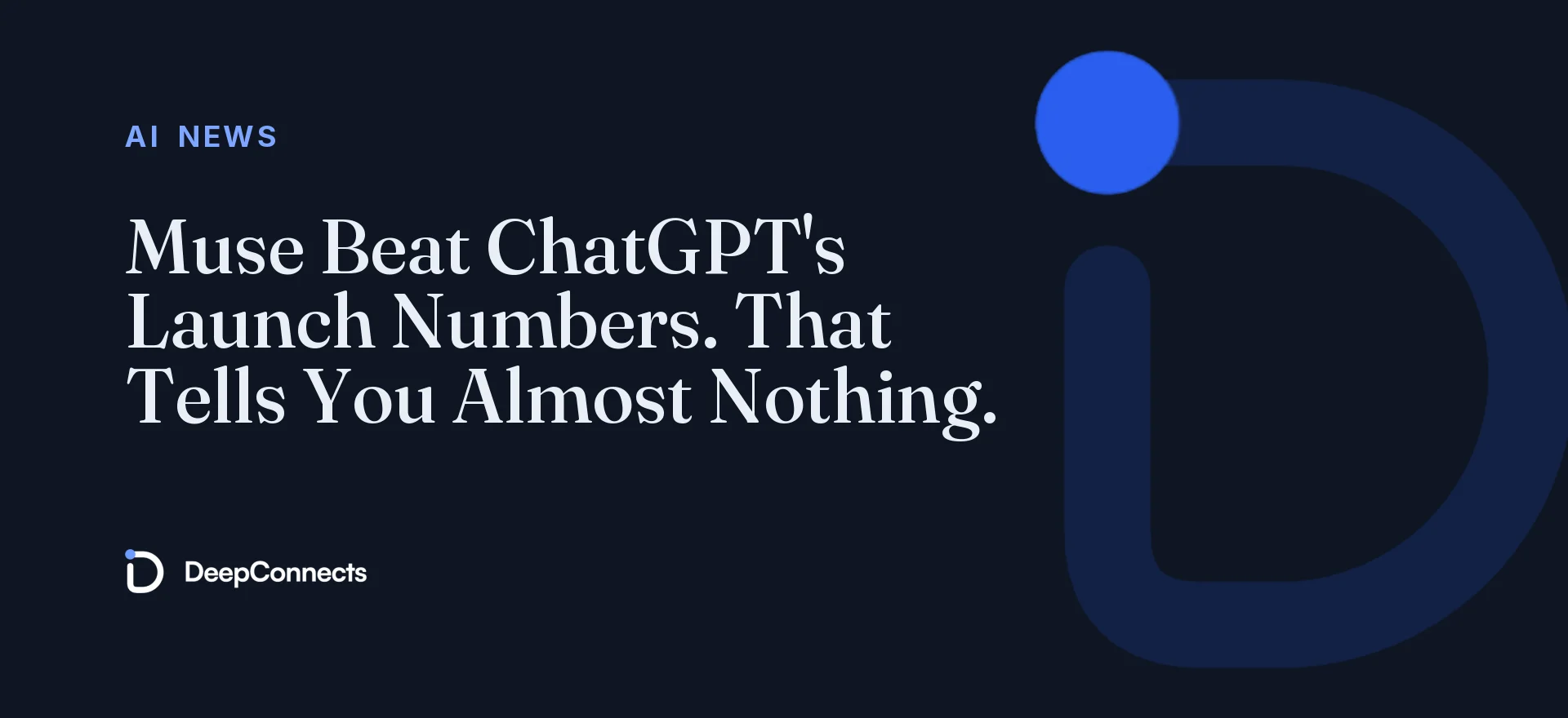 Muse Beat ChatGPT's Launch Numbers. That Tells You Almost Nothing.