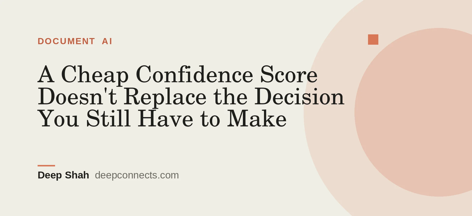 A Cheap Confidence Score Doesn't Replace the Decision You Still Have to Make