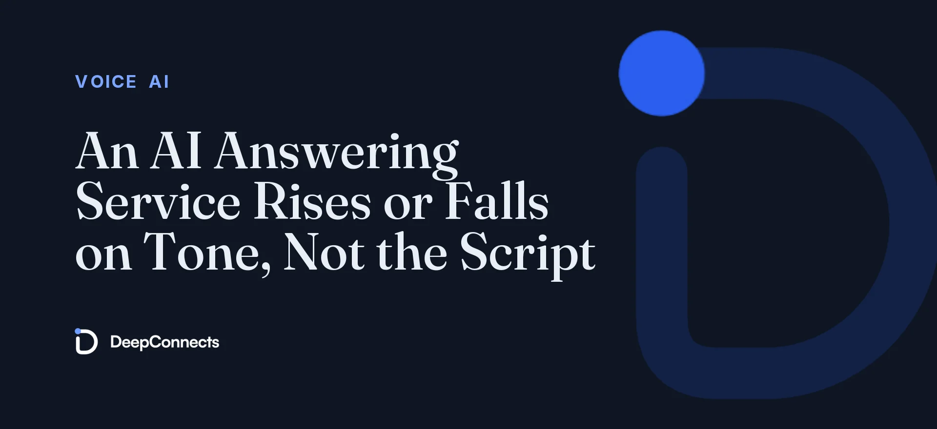 An AI Answering Service Rises or Falls on Tone, Not the Script