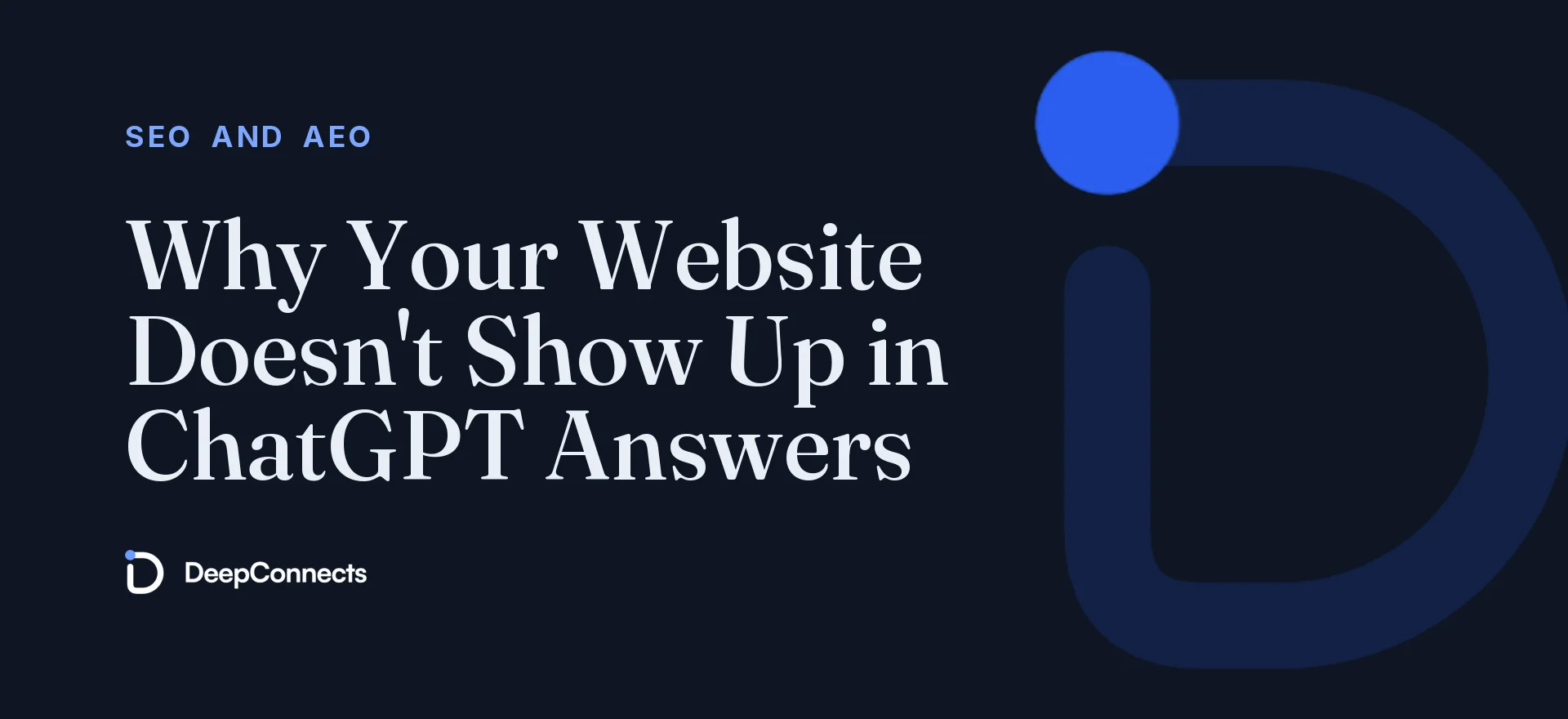 Why Your Website Doesn't Show Up in ChatGPT Answers